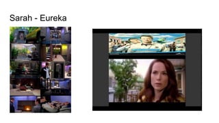 Sarah - Eureka
 