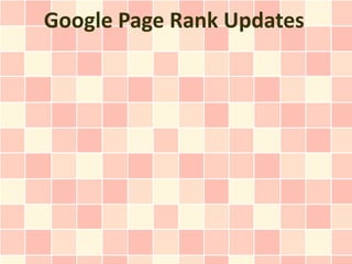 Google Page Rank Updates
 