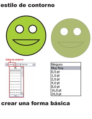 estilo de contorno
crear una forma básica
 