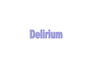 Delirium 