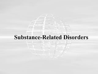 Substance-Related Disorders 