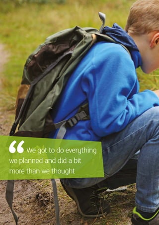 18 Plantlife Practitioner Guide
We got to do everything
we planned and did a bit
more than we thought
 