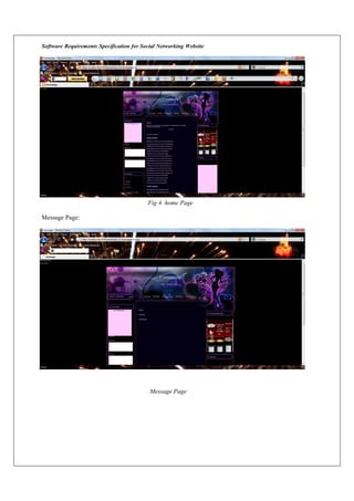 Software Requirements Specification for Social Networking Website
Home Page :
Fig 4 home Page
Message Page:
Fig 5 M
Message Page
 