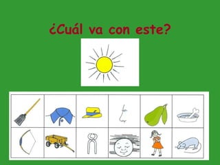 ¿Cuál va con este? 