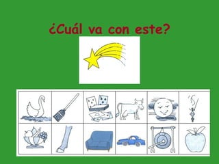 ¿Cuál va con este? 