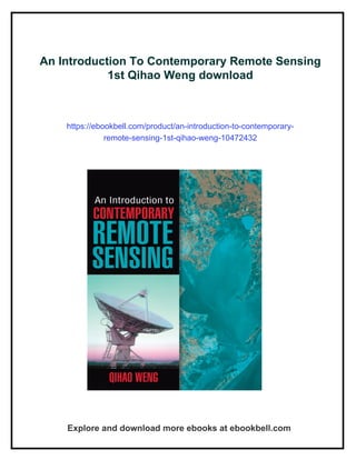 An Introduction To Contemporary Remote Sensing 1st Qihao Weng | PDF