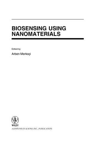 BIOSENSING USING
NANOMATERIALS
Edited by
Arben Merkoçi
 