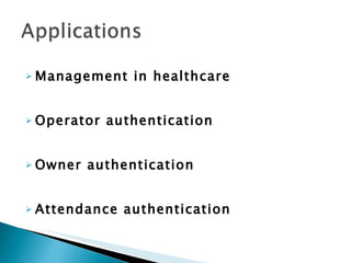 Management in healthcare Operator authentication Owner authentication Attendance authentication 