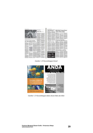 Gambar 1.22 Keseimbangan formal
Gambar 1.23 Keseimbangan dalam desain buku dan iklan
Panduan Mengenal Desain Grafis - Vinsensius Sitepu
www.escaeva.com 29
 
