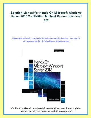 Solution Manual for Hands-On Microsoft Windows Server 2016 2nd Edition ...