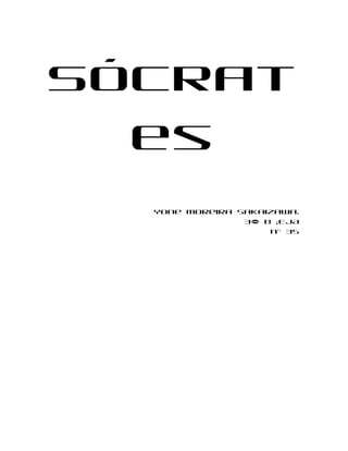 Sócrat
  es
  Yone Moreira Sakaizawa.
                3ª B ;EJA
                    nº 35
 