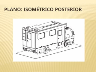 PLANO: ISOMÉTRICO POSTERIOR
 