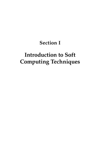 Section I
Introduction to Soft
Computing Techniques
 
