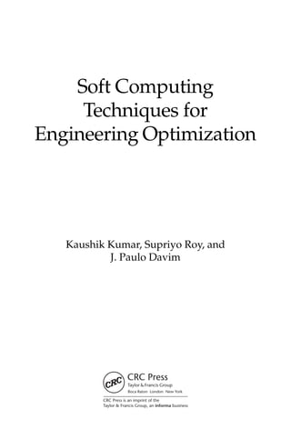 Soft ­
Computing
­
Techniques for
­
Engineering ­
Optimization
Kaushik Kumar, Supriyo Roy, and
J. ­
Paulo ­
Davim
 