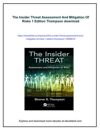 The Insider Threat Assessment And Mitigation Of Risks 1 Edition ...