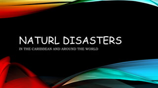 NATURAL DISASTERS and its effects on people and country | PPTX