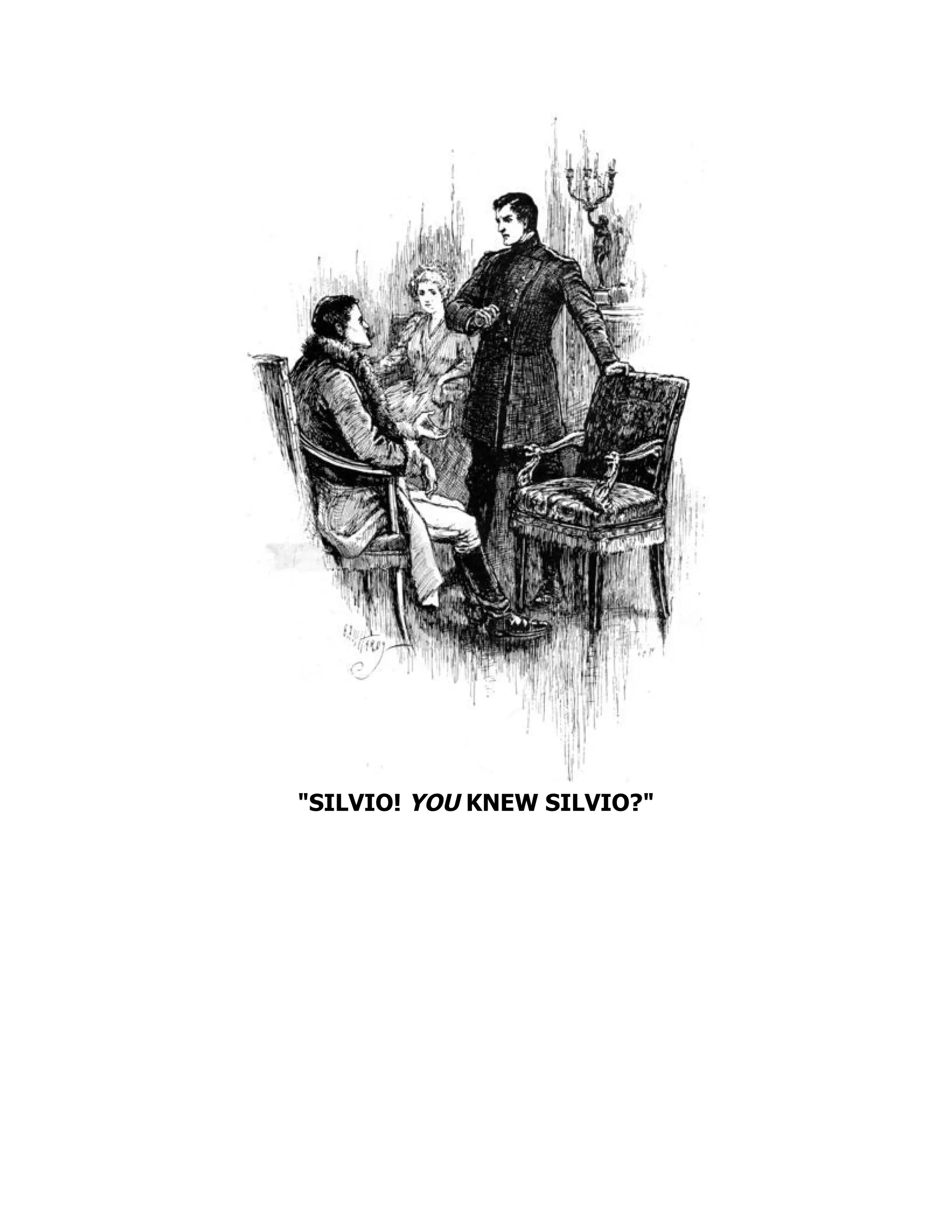 SILVIO! YOU KNEW SILVIO?
 