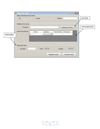 BUTTON

DATAGRIDVIEW

GROUPBOX

54

 