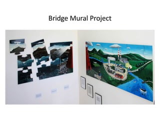 Bridge Mural Project
 
