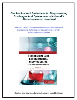Biochemical And Environmental Bioprocessing Challenges And Developments ...