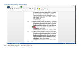 Select Descriptions For Abbreviation
Click on "CLAY ROCKS" tab (1), then click in front of Shale (2)
 