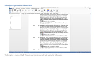 Select Descriptions For Abbreviation
The description is marked with a ß. This shale description is now ready to be selected for abbreviation.
 