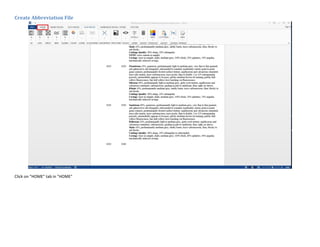 Create Abbreviation File
Click on "HOME" tab in "HOME"
 