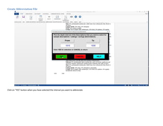 Create Abbreviation File
Click on "YES" button when you have selected the interval you want to abbreviate
 