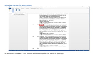 Select Descriptions For Abbreviation
The description is marked with a ß. This sandstone description is now ready to be selected for abbreviation.
 