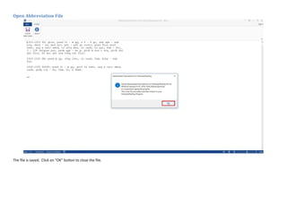 Open Abbreviation File
The file is saved. Click on "OK" button to close the file.
 