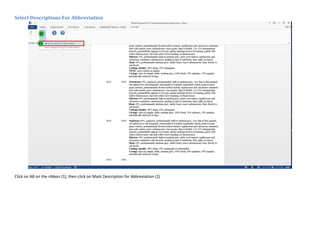Select Descriptions For Abbreviation
Click on AB on the ribbon (1), then click on Mark Description for Abbreviation (2)
 