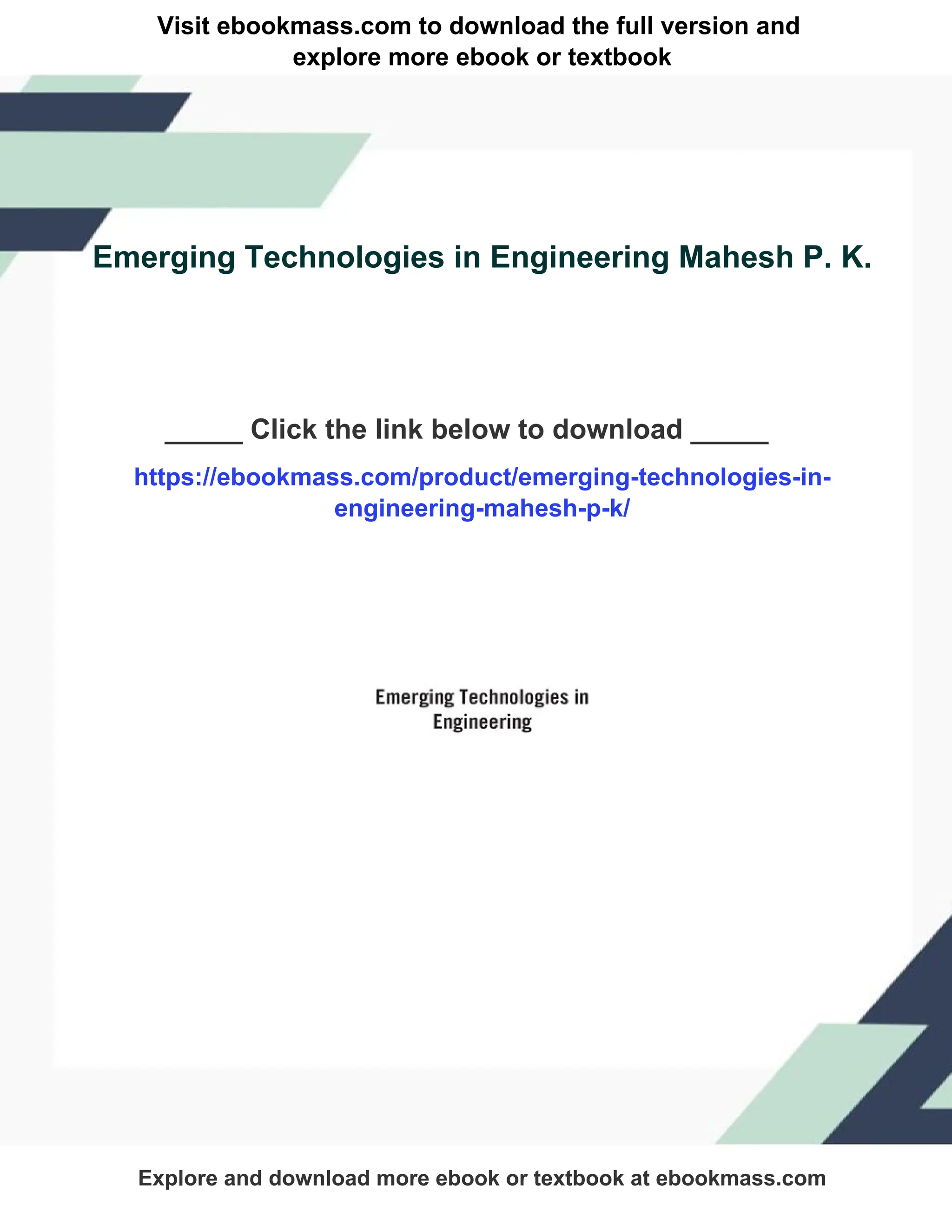 Visit ebookmass.com to download the full version and
explore more ebook or textbook
Emerging Technologies in Engineering Mahesh P. K.
_____ Click the link below to download _____
https://ebookmass.com/product/emerging-technologies-in-
engineering-mahesh-p-k/
Explore and download more ebook or textbook at ebookmass.com
 