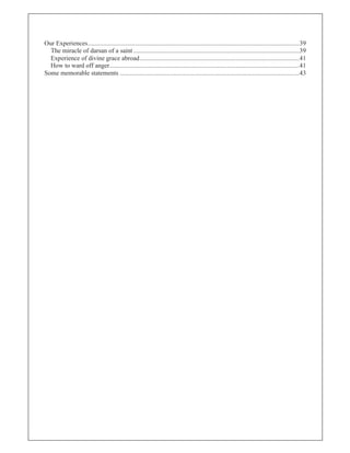 Our Experiences..............................................................................................................................39
  The miracle of darsan of a saint ...................................................................................................39
  Experience of divine grace abroad ...............................................................................................41
  How to ward off anger.................................................................................................................41
Some memorable statements ...........................................................................................................43
 