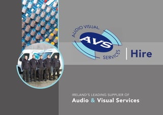 IRELAND’S LEADING SUPPLIER OF
Audio & Visual Services
Hire
 