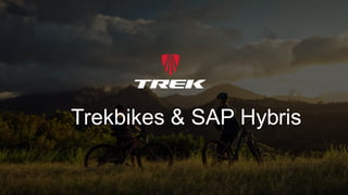 Trekbikes & SAP Hybris
 
