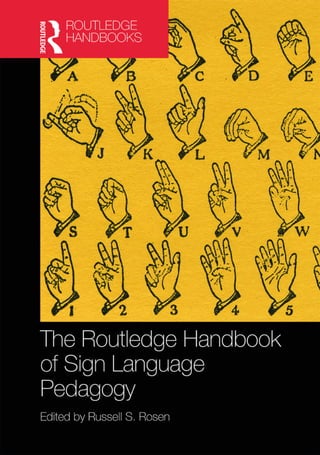 The Routledge Handbook Of Sign Language Pedagogy Russell Scott Rosen | PDF