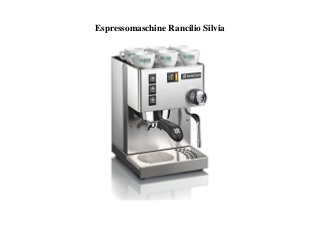 Espressomaschine Rancilio Silvia
 