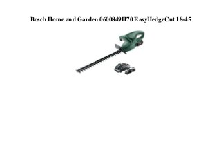 Bosch Home and Garden 0600849H70 EasyHedgeCut 18-45
 