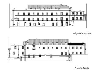 Alçado Nascente
Alçado Norte
 