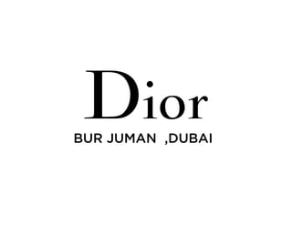 BUR JUMAN ,DUBAI
 