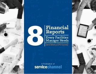 (and Every CFO Loves)
Financial
Reports
Every Facilities
Manager Needs
8
A Publication of
 
