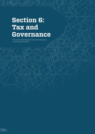 Section 6:
Tax and
Governance
This section includes disclosures that relate to the Group’s
Tax and Governance policies.
120
 