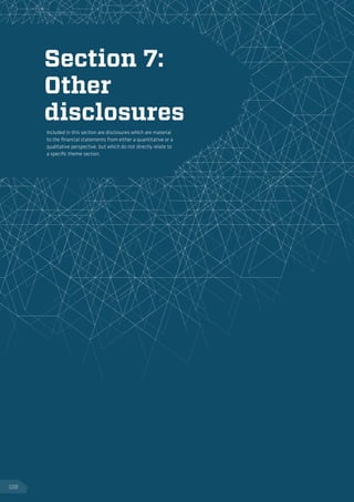 Section 7:
Other
disclosures
Included in this section are disclosures which are material
to the financial statements from either a quantitative or a
qualitative perspective, but which do not directly relate to
a specific theme section.
128
 