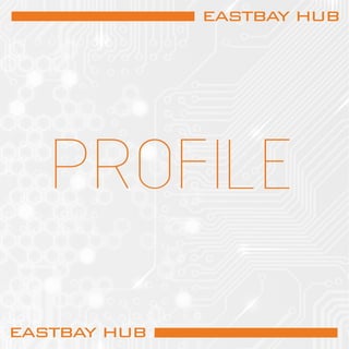 EASTBAY HUB PROFILE