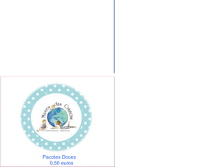 Pacotes Doces
0,50 euros
 