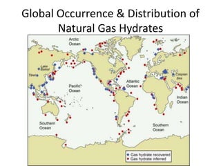 Global Occurrence & Distribution of
Natural Gas Hydrates
 