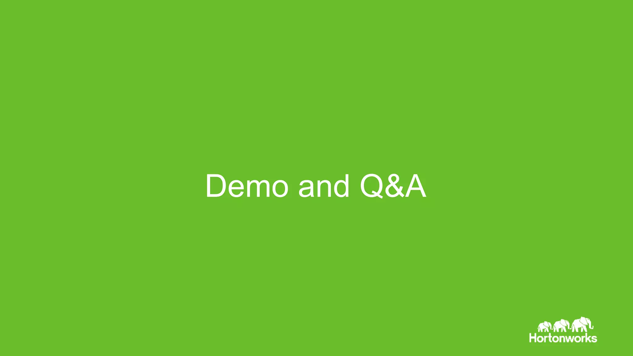 Page21 © Hortonworks Inc. 2011 – 2015. All Rights Reserved
Demo and Q&A
 