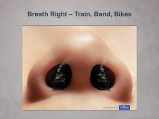 Breath Right –Train, Band, Bikes  