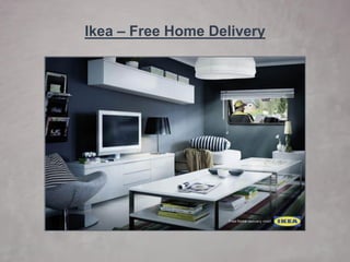 Ikea –Free Home Delivery  