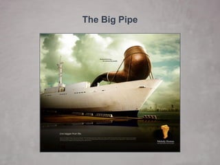 The Big Pipe  